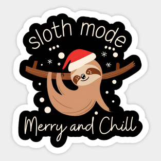 Sloth Mode Merry and Chill Sticker